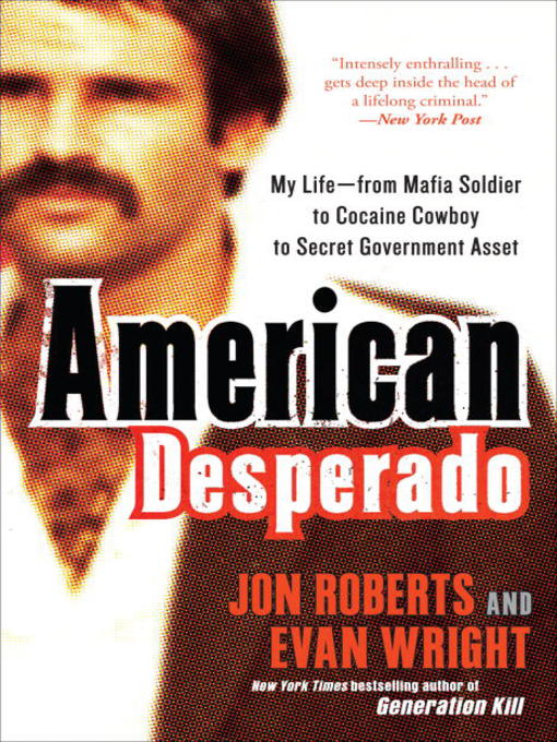 Title details for American Desperado by Jon Roberts - Available